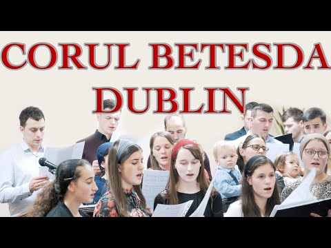 Corul Betesda Dublin - Din zări de pace şi lumină