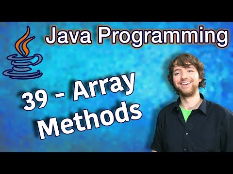 Java Programming Tutorial 39 Array Methods Arrays fill Arrays asList Arrays equals