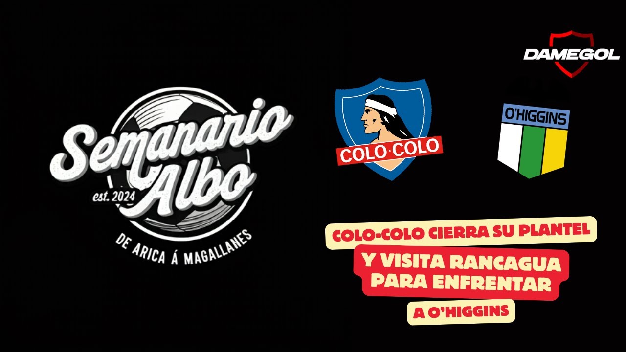 🔴[[VIVO]] SEMANARIO ALBO | COLO-COLO VA A RANCAGUA A POR TODO | EDICIÓN 19-02-2026