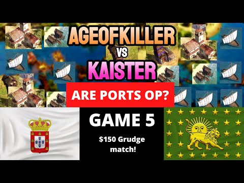 The 'Are Ports Op' Grudge Match! - AgeofKiller vs Kaister! - Game 5! (Bo7)