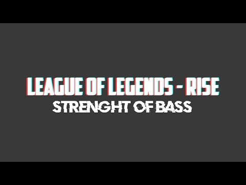 League of Legends - RISE | Bass Boosted