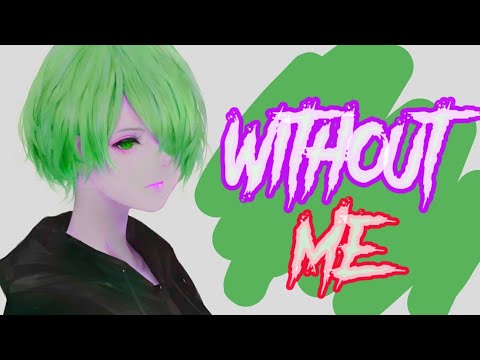NIGHTCORE - Without Me