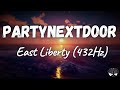 PARTYNEXTDOOR - East Liberty (432Hz)