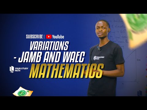 2026 JAMB AND WAEC CLASS MATHEMATICS TUTORIAL - VARIATIONS