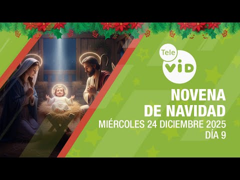 Novena de Navidad y Aguinaldos Día 9 🎄 24 de Diciembre 2025 | Tele VID