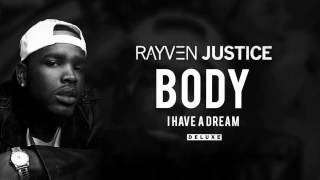 Rayven Justice - Body (Audio)