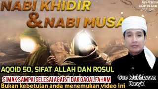 Download lagu AQOID 50,SIFAT ALLAH DAN ROSUL,KISAH NABI MUSA BERTEMU NABI KHIDIR 🔴GUS MUKHLASON ROSYID #hakekat mp3