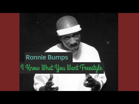 Ronnie Bumps - I Know What You Want Freestyle