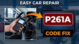 OBD Code p261a Guide to Repair