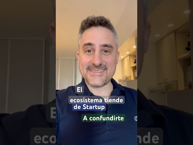 El ecosistema de Startup tiende a confundirte