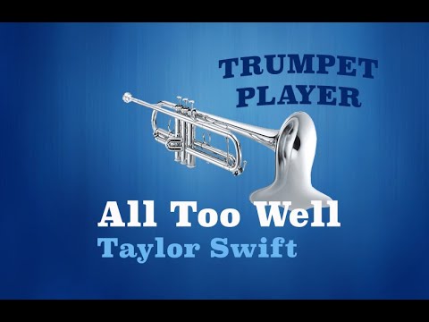 All Too Well - Bb Trumpet - Taylor Swift (No.219)