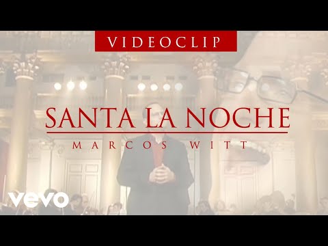 Marcos Witt - Santa la noche - Marcos Witt (Videoclip Oficial)