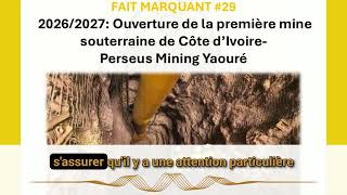 EP 29|Ouverture de la première mine souterraine de Côte d’Ivoire