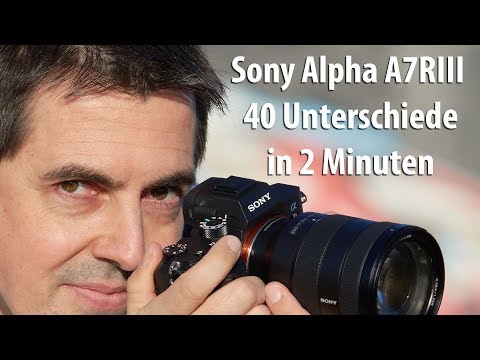 Sony Alpha A7R III: 40 Unterschiede zu der A7RII in 2 Minuten! (DEUTSCH)