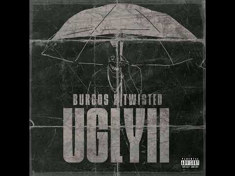BURGOS x TWISTED "UGLY II"