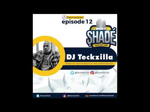 DJ Teckzilla: Producer & Renaissance Man Extraordinaire [Season 1 | Episode 12] - TheSNCPodcast