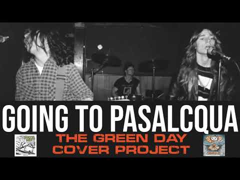 Going To Pasalacqua - The Green Day Cover Project