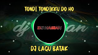 Download lagu DJ TONDI TONDIKKU DO HO - DJ LAGU BATAK VIRAL TIKTOK || DJ HASIAN RIBAKK 😎 mp3