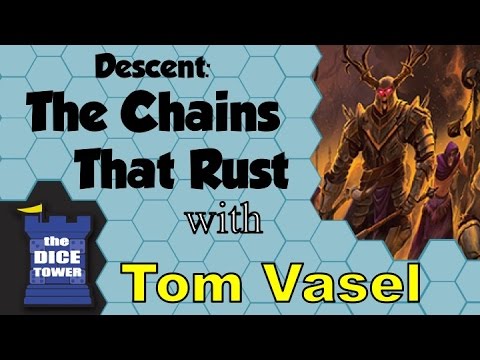Descent: The Chains That Rust Review - with Tom Vasel