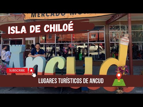 GUÍA de Viaje a ANCUD, Isla de Chiloé: Lugares Imperdibles para Visitar en 2025