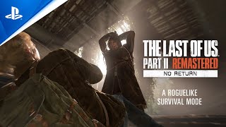 The Last of Us Part II Remastered - No Return Mode Trailer | PS5 Games