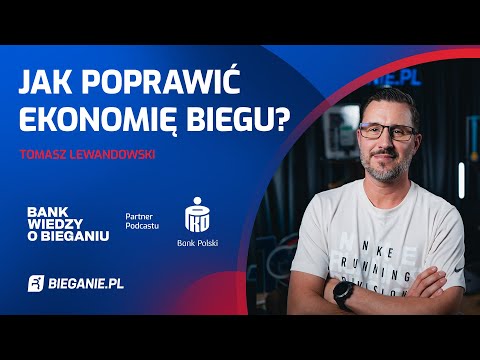 Jak poprawić ekonomię biegu? Tomasz Lewandowski | Bank Wiedzy o Bieganiu