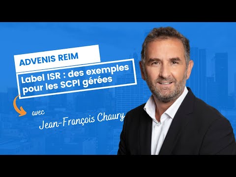 Label ISR : des exemples pour les SCPI gérées par Advenis REIM