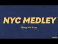 Barry Manilow — NYC Medley (LYRICS)