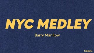 Barry Manilow — NYC Medley (LYRICS)