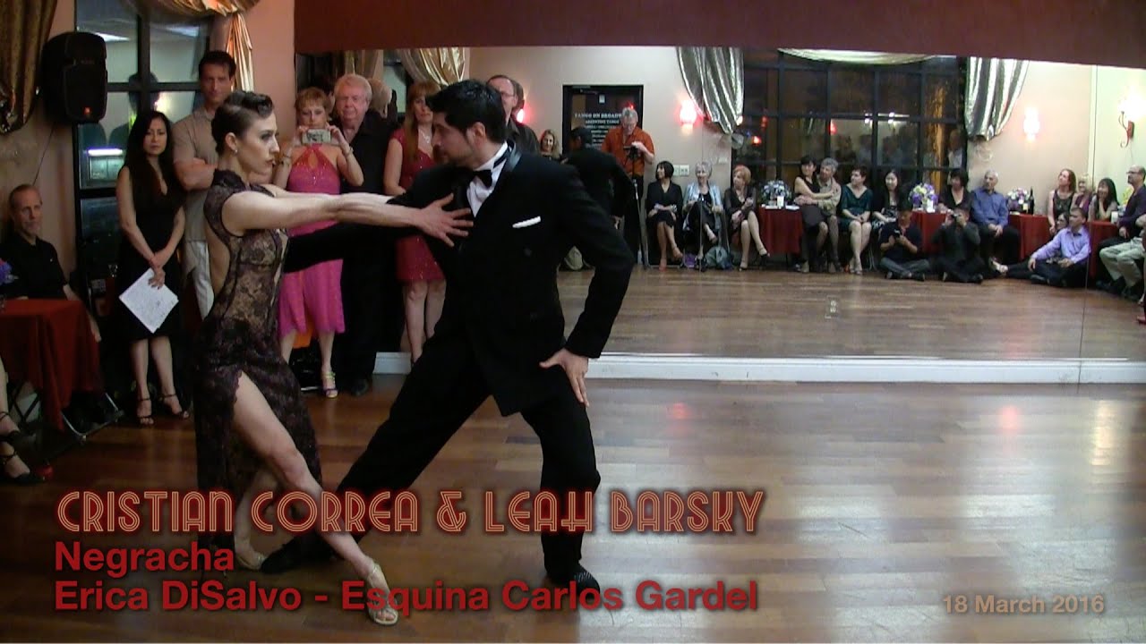 Cristian Correa & Leah Barsky – Negracha – Erica DiSalvo - Esquina Carlos Gardel