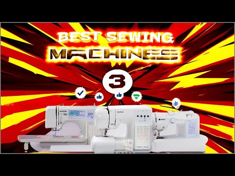 3 Best Sewing Machines 2026