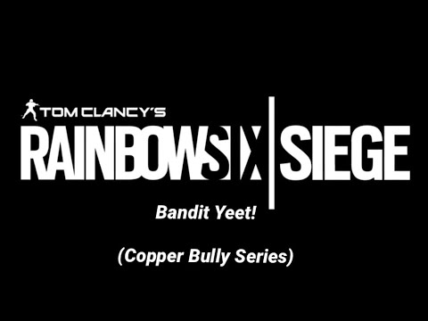 Rainbow Six Siege Copper bully. Bandit ACE / Clutch + great C4 YEET