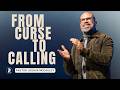 From Curse To Calling | Pastor Joshua McCauley | Rhema Bible Church