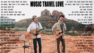 NEW music Travel Love Songs - Perfect Love Songs -