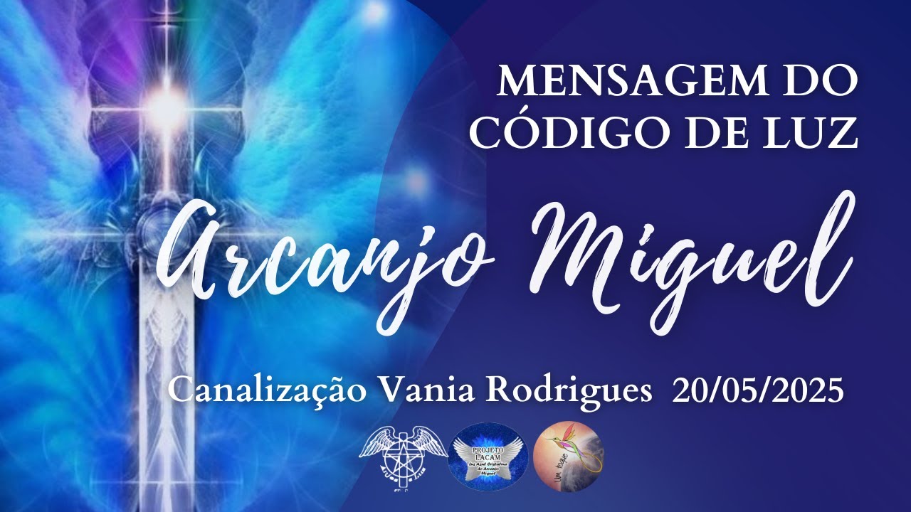 Miguel - Mensagem do Código de Luz - 20-05-25