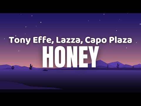Tony Effe, Lazza, Capo Plaza - HONEY  (Testo)