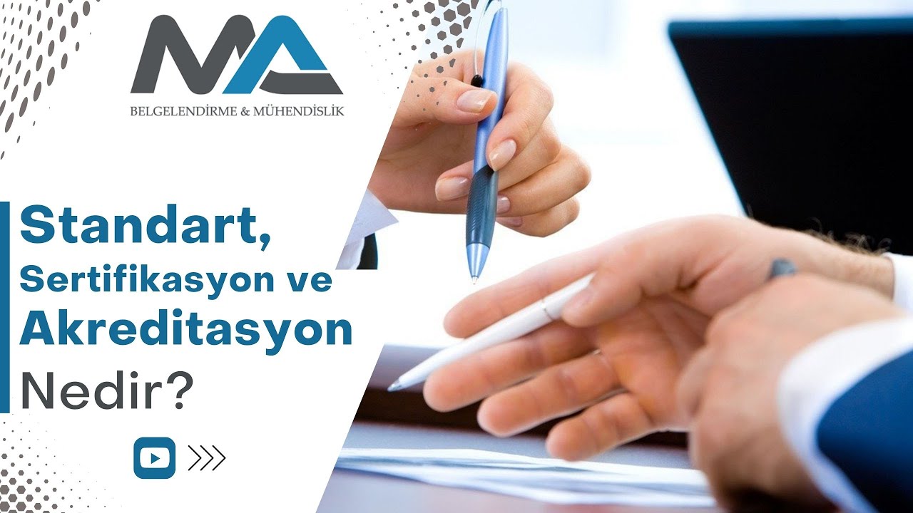 Standart, Sertifikasyon ve Akreditasyon Nedir ?