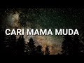 CARI MAMA MUDA Lyrics TIKTOK VIRAL SONG