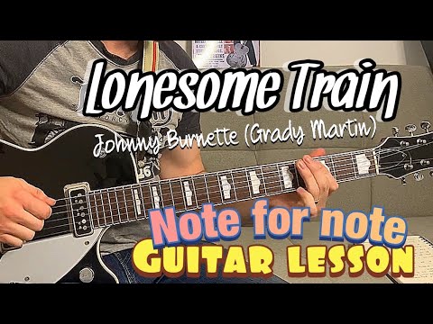 Lonesome Train - Johnny Burnette Guitar Lesson ( Grady Martin ) Free transcription PDF