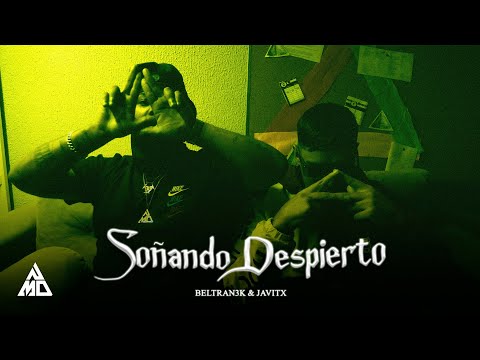 Beltran3k, Javitx  - Soñando Despierto (Official Video)