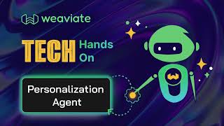 Weaviate TECH Hands-On: Personalization Agent