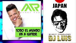 Manny Rod   Todo El Mundo Va A Sufrir crossover