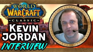 WoW Classic & Beyond, an Interview w/ Kevin Jordan (WoW Developer)