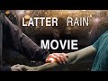 Holy Spirit POWER Is About To Pour Out The Latter Rain Movie