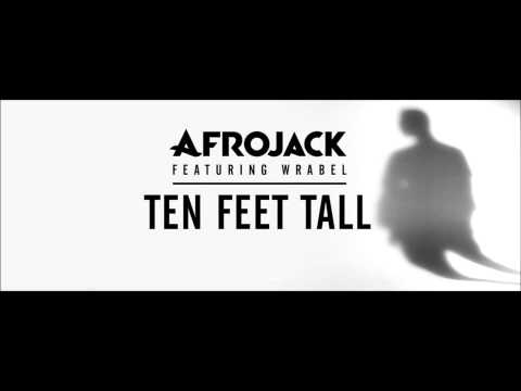 [House] Afrojack - Ten Feet Tall ft Wrabel