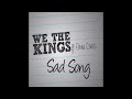 Sad Songs - We the Kings (10 hour loop)