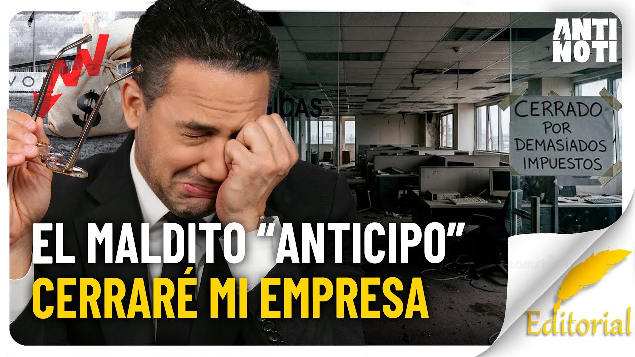 EL ANTICIPO EL IMPUESTO QUE TE COBRA LO QUE AÚN NO HAS GANADO | El Anti Noti
