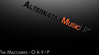 The Maccabees - O A V I P (Album Colour it In)
