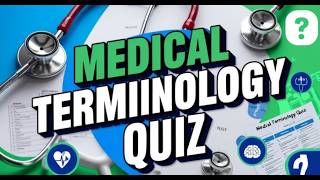 2024 MEDICAL TERMINOLOGY PRACTICE QUESTIONS FOR CNA AND NURSING STUDENTS