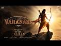 VARANASI Notion Trailer Mahesh Babu Prithviraj Sukumaran Priyanka Chopra S S Rajamouli